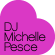 DJ MICHELLE PESCE